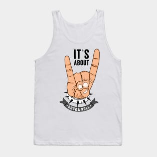 it s all about rock n roll Tank Top